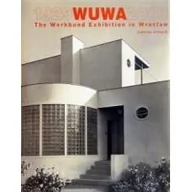 Książki o architekturze - Muzeum Architektury we Wrocławiu Wuwa 1929-2009 The Werkbund Exhibition in Wroclaw - Jadwiga Urbanik - miniaturka - grafika 1
