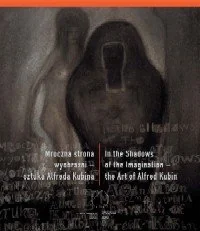 Mroczna Strona Wyobraźni. Sztuka Alfreda Kubina - Książki o kulturze i sztuce - miniaturka - grafika 1