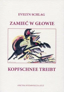 Zamieć w głowie Kopfschnee treibt - Evelyn Schlag - Poezja - miniaturka - grafika 1
