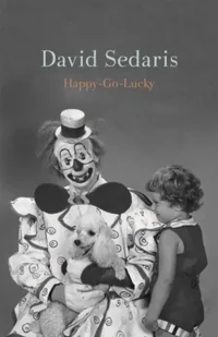 Happy-Go-Lucky: David Sedaris (Language Acts and Worldmaking) - Biografie obcojęzyczne - miniaturka - grafika 1