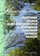 Technika - Projektowanie i realizacja założeń architektonicznych w zrównoważonym kształtowaniu środowiska miejskiego - miniaturka - grafika 1