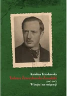 Biografie i autobiografie - Tadeusz Zenczykowski Zawadzki w Kraju i na emigracji - miniaturka - grafika 1