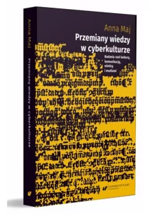 Przemiany wiedzy w cyberkulturze - Książki o kulturze i sztuce - miniaturka - grafika 2