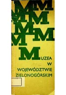 Felietony i reportaże - Muzea w województwie zielonogórskim - miniaturka - grafika 1