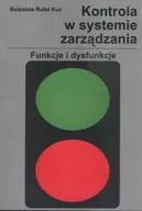 Zarządzanie - Kontrola w systemie zarządzania. Funkcje i dysfunkcje - miniaturka - grafika 1