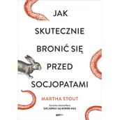 Rozwój osobisty - Jak skutecznie bronić się przed socjopatami - miniaturka - grafika 1