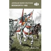 Historia świata - Bosworth 1485 Jarosław Wojtczak - miniaturka - grafika 1