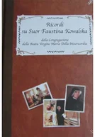 Biografie i autobiografie - Ricordi su Suor Faustina Kowalska della Congregazione della Beata Vergine Maria Della Misericordia - miniaturka - grafika 1