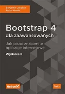 Webmasterstwo - Benjamin Jakobus; Jason Marah Bootstrap 4 dla zaawansowanych Jak pisać znakomite aplikacje internetowe Wydanie II - miniaturka - grafika 1