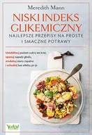 Zdrowie - poradniki - Niski indeks glikemiczny najlepsze przepisy na proste i smaczne potrawy - Meredith Mann - książka - miniaturka - grafika 1