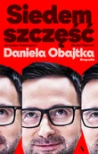 Biografie i autobiografie - Siedem szczęść Daniela Obajtka. Biografia - miniaturka - grafika 1