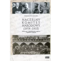 Naczelny Komitet Narodowy 1914-1918 - Drozdowski Mateusz - Historia Polski - miniaturka - grafika 1