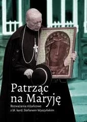 Patrząc na Maryję Rozważania różańcowe Nowa - Religia i religioznawstwo - miniaturka - grafika 2