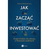 Finanse, księgowość, bankowość - Jak zacząć inwestować? Osiem kroków do sukcesu w finansach osobistych - miniaturka - grafika 1