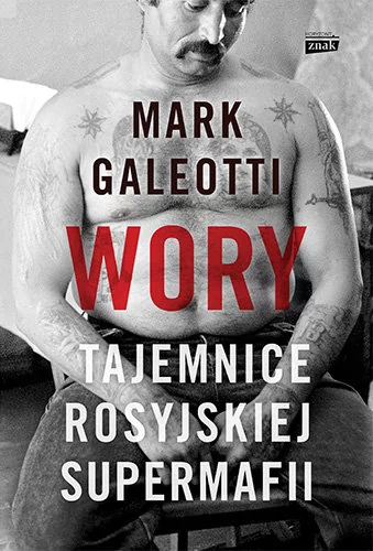 Wory Tajemnice rosyjskiej supermafii Mark Galeotti