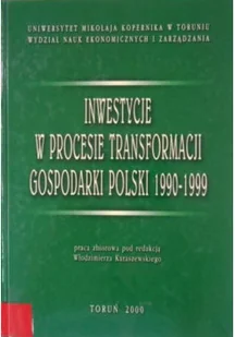 Inwestycje w procesie transformacji gospodarki Polski w latach 1990-1999 - Finanse, księgowość, bankowość - miniaturka - grafika 1