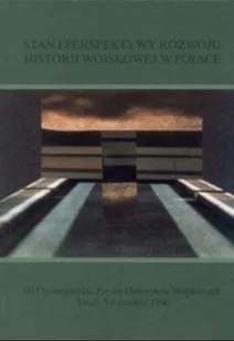 Stan i perspektywy rozwoju historii wojskowej w Polsce - Historia świata - miniaturka - grafika 1
