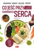 Diety, zdrowe żywienie - MEDICA. Co jeść przy chorobach serca - miniaturka - grafika 1
