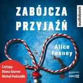 Literatura obyczajowa - Zabójcza przyjaźń audiobook Nowa - miniaturka - grafika 1