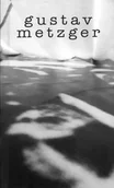 Książki o kulturze i sztuce - Gustav Metzger - red. Hanna Wróblewska - miniaturka - grafika 1