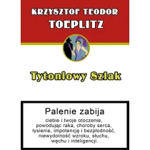 Nowy Świat Tytoniowy szlak czyli szkic z historii obyczaju, gdy palono tytoń - Krzysztof Toeplitz - Felietony i reportaże - miniaturka - grafika 2