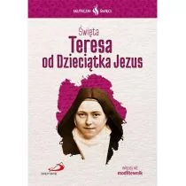 Skuteczni Święci. Święta Teresa od Dzieciątka Jezu - Religia i religioznawstwo - miniaturka - grafika 1