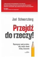 Rozwój osobisty - Przejdź do rzeczy. Doprecyzuj swój przekaz.. - miniaturka - grafika 1
