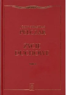 Józef Sebastian Pelczar Życie duchowe. Tom II - Pozostałe książki - miniaturka - grafika 2