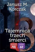 Kryminały - Najlepsze kryminały PRL '60 Tajemnica trzech śmierci - Janusz M. Korczak - miniaturka - grafika 1