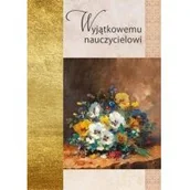 Aforyzmy i sentencje - zbiorowa Praca Złota seria - Wyjątkowemu nauczycielowi - miniaturka - grafika 1