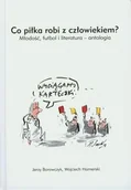 Aforyzmy i sentencje - Co piłka robi z człowiekiem. Młodość, futbol i literatura - antologia - miniaturka - grafika 1