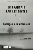 Książki do nauki języka francuskiego - Francais par les textes 2 corriges - Bernadette Chovelon, Marie Barthe - podręcznik - miniaturka - grafika 1