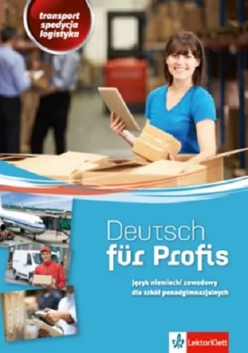 Jarosz Alicja, Jarosz Józef Deutsch fur Profis. Transport, spedycja, logistyka