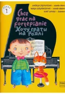 Książki o muzyce - Chcę grać na fortepianie Część 1 - miniaturka - grafika 1