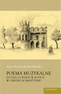 Książki o kulturze i sztuce - Poema Muzykalne. Studia o Operze w Polsce w Okresie Romantyzmu - miniaturka - grafika 1