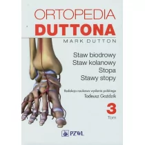 Wydawnictwo Lekarskie PZWL Ortopedia Duttona Tom 3 - Mark Dutton