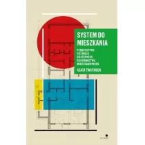 Bęc Zmiana System do mieszkania Perspektywy rozwoju dostępnego budownictwa mieszkaniowego Agata Twardoch - Książki o kinie i teatrze - miniaturka - grafika 1