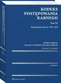 Prawo - Wolters Kluwer Kodeks postępowania karnego Tom 3 Komentarz do art. 297-424 - miniaturka - grafika 1