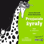 Audiobooki dla dzieci i młodzieży - Przyjaciele żyrafy. Bajki o empatii. Tom 1 - miniaturka - grafika 1