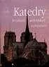 Książki o kulturze i sztuce - Katedry. Arcydzieła Architektury Europejskiej - miniaturka - grafika 1