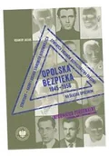 Historia Polski - Opolska bezpieka 1945-1956 - Ksawery Jasiak - książka - miniaturka - grafika 1