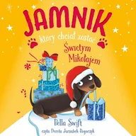 Audiobooki dla dzieci i młodzieży - Jamnik, który chciał zostać Świętym Mikołajem - miniaturka - grafika 1