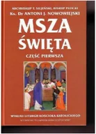 Religia i religioznawstwo - Msza święta. Wykład (przedsoborowej) liturgii Kościoła Katolickiego. Część pierwsza i druga - miniaturka - grafika 1