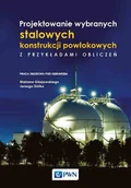 Podręczniki dla szkół wyższych - Projektowanie wybranych stalowych konstrukcji powłokowych z przykładami obliczeń - miniaturka - grafika 1