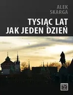 Poezja - Tysiąc lat jak jeden dzień - Alek Skarga - miniaturka - grafika 1
