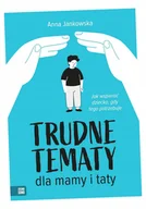 Poradniki dla rodziców - Trudne tematy dla mamy i taty Jak wspierać dziecko - miniaturka - grafika 1