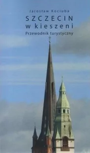 Bratek Szczecin w kieszeni. Przewodnik turystyczny, wydanie 3 Jarosław Kociuba - Przewodniki - miniaturka - grafika 1