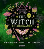 Poradniki hobbystyczne - The Witch. Kolorowanka. Pokoloruj swoją księgę zaklęć i eliksirów - miniaturka - grafika 1