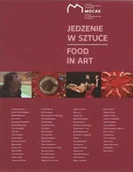 Książki o kulturze i sztuce - Jedzenie w sztuce / Food in Art - Opracowanie zbiorowe - miniaturka - grafika 1