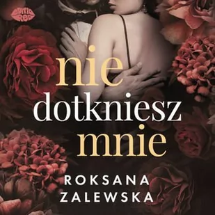 Nie dotkniesz mnie - Audiobooki - romanse - miniaturka - grafika 1